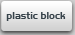 Plastic Block